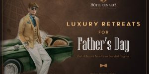 Trải nghiệm xa hoa dành riêng cho “Super Daddy” tại Hôtel des Arts Saigon