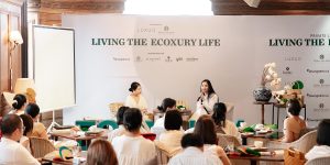 Sự kiện “Living The Ecoxury Life”: Kết nối và lan tỏa lối sống bền vững