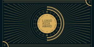 LUXUO ASIA AWARDS: Giải thưởng quy tụ 12 “chén thánh” của ngành công nghiệp xa xỉ
