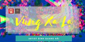 Art News Letter 4/T6: 3 sự kiện nghệ thuật đặc sắc ở thủ đô Hà Nội