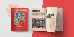 Thư tòa soạn: Chính thức ra mắt Art Republik Vietnam #1 – Một diễn ngôn mới