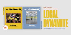 Ra mắt hai bìa giới hạn còn lại của ấn phẩm nghệ thuật Art Republik Vietnam #1