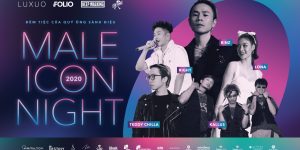 “Amazing, good job!” với dàn nghệ sĩ đỉnh cao tại Male ICON Night 2020