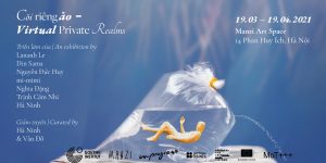 Art News Letter 4/T3: 3 triển lãm nghệ thuật nổi bật tại Hà Nội