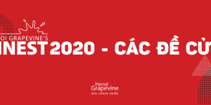 Hanoi Grapevine’s Finest 2020 công bố danh sách đề cử cá nhân, tổ chức, dự án nghệ thuật,…