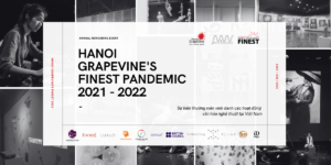 Hanoi Grapevine’s finest pandemic 2022 vinh danh các đóng góp của nghệ sĩ đương đại