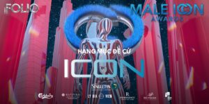 Hé lộ 4 hạng mục giải thưởng của Male Icon Awards 2022