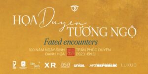 “Họa Duyên Tương Ngộ”: Hồi hương di sản nghệ thuật của cố họa sĩ Trần Phúc Duyên