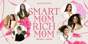 Smart Mom Rich Mom Talkshow: Góc nhìn của những người mẹ hiện đại từ LUXUO