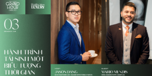 GRAND HOUR SS4 EP.003 | General Manager Sofitel Saigon Plaza, Mario Mendis: “Hãy Bắt Đầu Từ Vị Trí Thấp Nhất Để Học Cách Tôn Trọng Công Việc”