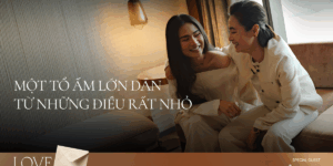 LOVE STORY | Đông Anh & Hương Giang: Một tổ ấm lớn dần từ những điều rất nhỏ