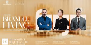 BRANDED LIVING – TẬP 1: THE POWER OF FIRST SIGNATURE – DẤU ẤN TIÊN PHONG